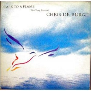 CHRIS DE BURGH / THE VERY BEST OF CHRIS DE BURGH (SPARK TO A FLAME)