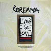 코리아나 (Koreana)  / Living For Love