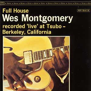 Wes Montgomery  / Full House