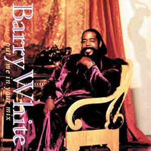 Barry White / Put Me In Your Mix