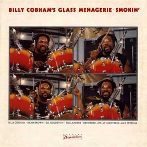 Billy Cobham  / Billy Cobham's Glass Menagerie; Smokin'