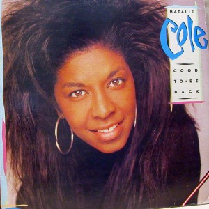 Natalie Cole (Good to be back)