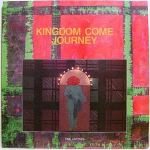 Kingdom Come Journey / Time Captives