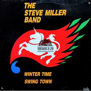 Steve Miller Band(스티브 밀러 밴드) / Winter Time/Swing Town