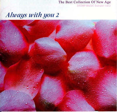 ALWAYS WITH YOU 2  / The Best Collection Of New Age