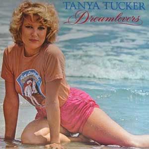 Tanya Tucker / Dreamlovers