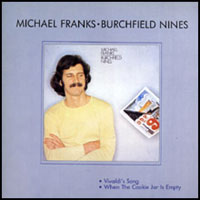 Michael Franks  / Burchfield Nines (Warner)