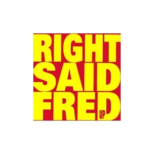 Right Said Fred / Up