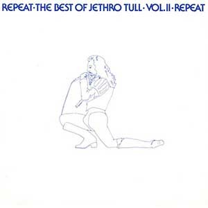 Jethro Tull /  Repeat - The Best Of Jethro Tull. Vol.ll