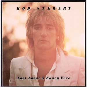Rod Stewart(로드 스튜어트) / Foot Loose & Fancy Free
