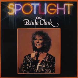 Petula Clark / Spotlight On Petula Clark