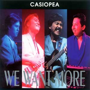 Casiopea /  We Want More