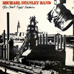 Michael Stanley Band / You Can't Fight Fashion
