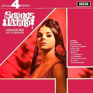 Edmundo Ros And His Orchestra / Strings Latino