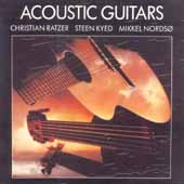 Christian Ratzer, Steen Kyed, Mikkel Nordso / Acoustic Guitars
