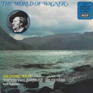 The World Of The Great Classics / The World Of Wagner (Georg Solti)