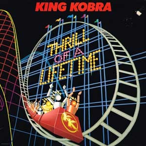 King Kobra  / Thrill Of A Lifetime