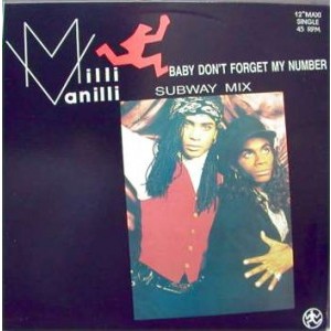 MILLI VANILLI (BABY DON'T FORGET MY NUMBER/SUBWAY MIX)