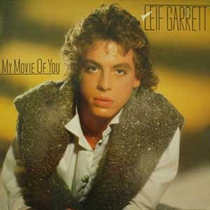 Leif Garrett (레이프 가렛) / My Movie Of You