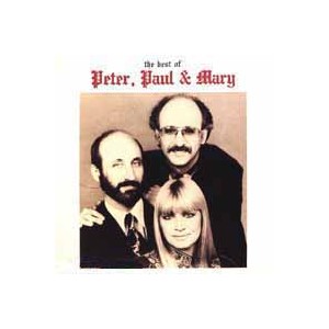 Peter, Paul And Mary / The Best Of Peter, Paul And Mary