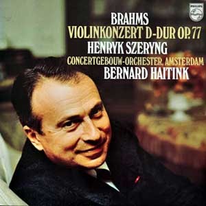 Henryk Szeryng/Bernard Haitink/Brahms: Violin Concerto in D, Op.77