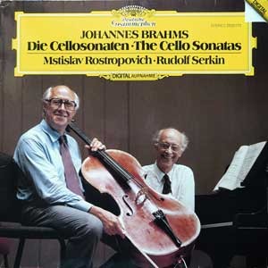 Mstislav Rostropovich/Rudolf Serkin/Brahms: The Cello Sonatas