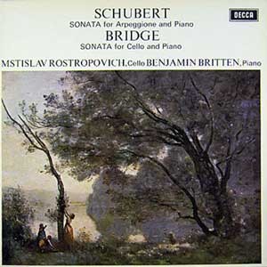 Mstislav Rostropovich/Benjamin Britten/Schubert: Arpeggione Sonata/Bridge: Sonata for Cello