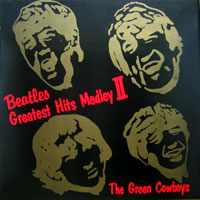 Green Cowboys / Beatles Greatest Hits Medley 2