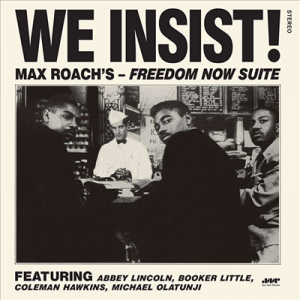 Max Roach - We Insist! Freedom Now Suite-The Complete Album (180g LP)