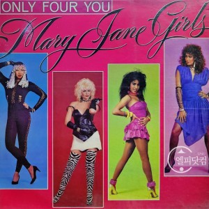Mary Jane Girls / Only Four You