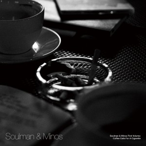 소울맨 앤 마이노스 (Soulman & Minos) - Coffee Calls For A Cigarette [2LP]
