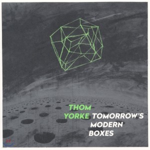 Thom Yorke - Tomorrow's Modern Boxes 톰 요크 솔로 2집