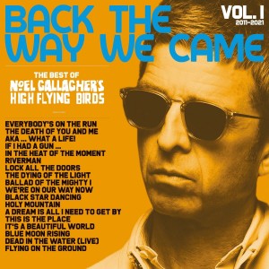 Noel Gallagher's High Flying Birds (노엘 갤러거) - Back The Way We Came: Vol. 1 (2011-2021) [2LP]
