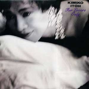 Kimiko Itoh / For Lovers Only