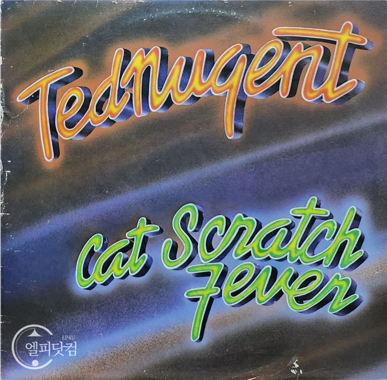 Ted Nugent(테드 뉴젠트) / Cat Scratch Fever