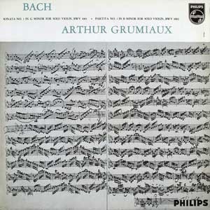 Arthur Grumiaux /Bach: Sonate Nr.1, Partita Nr.1