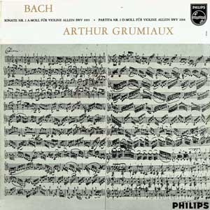 Arthur Grumiaux/Bach: Sonate Nr.2, Partita Nr.2