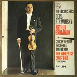 Arthur Grumiaux/Berg/Stravinsky: Violin Concertos