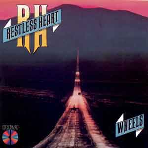 Restless Heart/Wheels