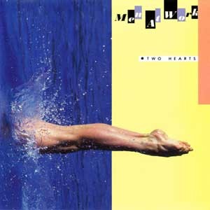 Men At Work/Two Hearts