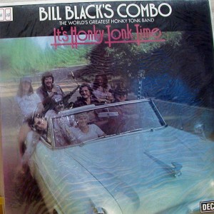 Bill Black's Combo (It's Honky Tonk Time - The World's Greatest Honky Tonk Band)