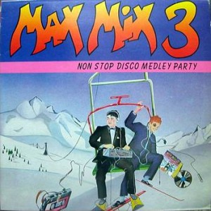 MAX MIX 3 (NON STOP DISCO MEDLEY PARTY)