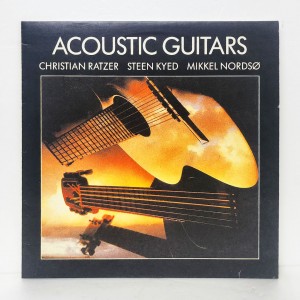 Christian Ratzer, Steen Kyed, Mikkel Nordso / Acoustic Guitars