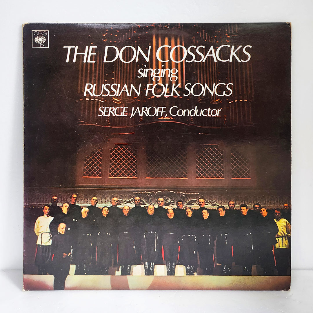 Don Cossacks, Serge Jaroff / The Don Cossacks Singing Russian Folk Songs