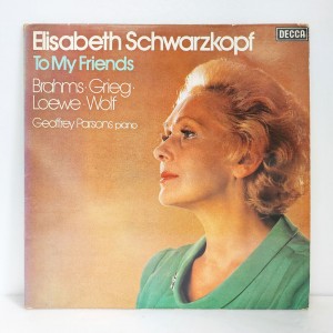 Elisabeth Schwarzkopf / To My Friends: Songs by Brahms, Grieg, Loewe, Wolf