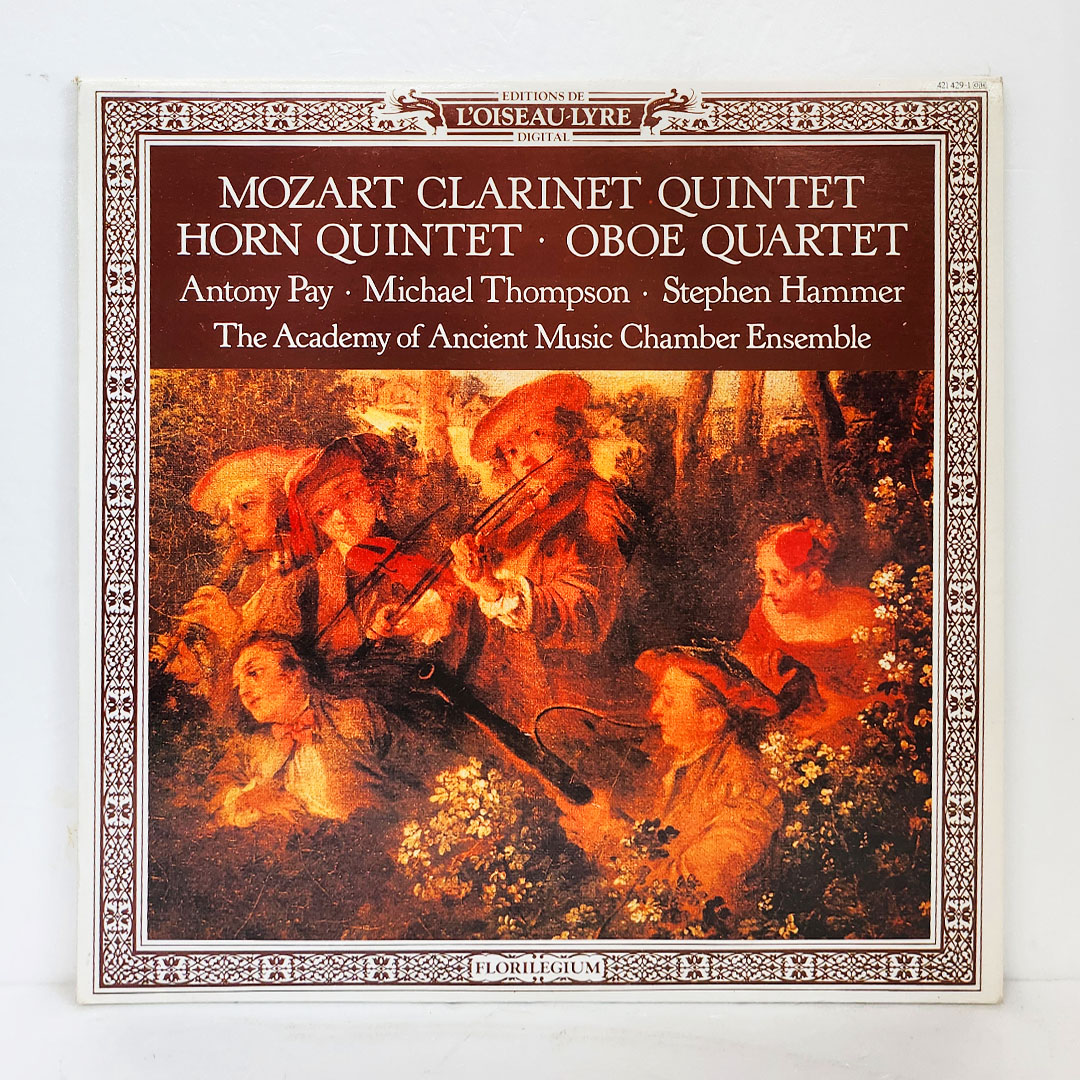 Antony Pay, Michael Thompson, Stephen Hammer / Mozart: Clarinet Quintet, Horn Quintet, Oboe Quartet