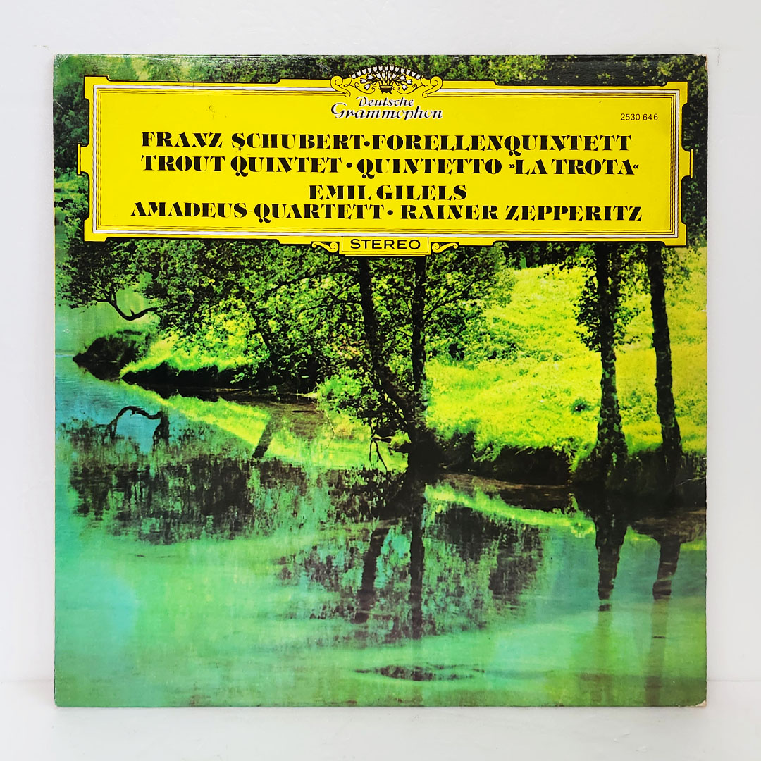 Emil Gilels, Amadeus Quartet / Schubert: Trout Quintett