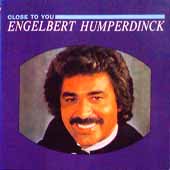 Engelbert Humperdinck (잉글버트 험퍼딩크) /  Close To You