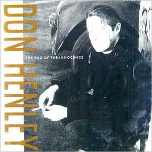 Don Henley  /  The End Of The Innocence