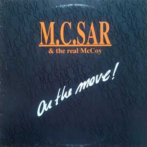 M.C. Sar & The Real McCoy/On The Move!